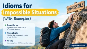 Idioms for Impossible Situations