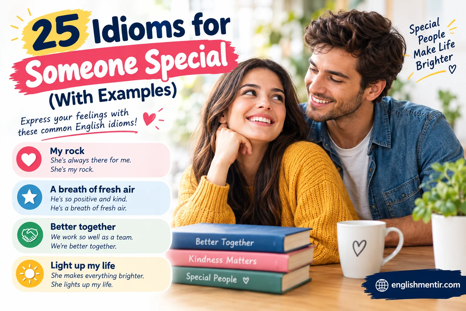 Idioms for Someone Special